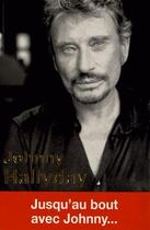 Couverture du livre « Johnny Halliday ; jusqu'au bout avec Johnny... » de Claire Lescure aux éditions Exclusif