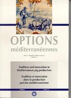 Couverture du livre « Tradition and innovation in mediterranean pig production tradition et innovation dans la production » de Afonso aux éditions Ciheam