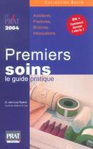 Couverture du livre « Premiers soins: le guide pratique 2004 (édition 2004) » de Jean-Louis Peytavin aux éditions Prat