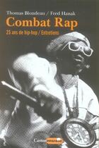 Couverture du livre « Combat rap ; 25 ans de hip-hop » de Thomas Blondeau et Fred Hanak aux éditions Castor Astral