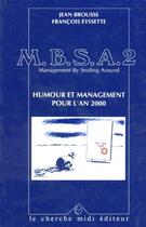 Couverture du livre « M.b.s.a. 2 - management by smiling around humour et management pour l'an 2000 » de Brousse/Eyssette aux éditions Cherche Midi