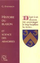 Couverture du livre « Histoire du blason et science des armoiries » de G. Eysenbach aux éditions Pardes