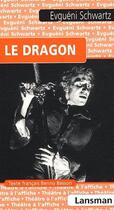 Couverture du livre « Le dragon » de Benno Besson et Evgueni Schwartz aux éditions Lansman