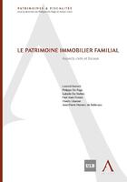 Couverture du livre « Le patrimoine immobilier familial ; aspects civils et fiscaux » de  aux éditions Anthemis