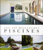 Couverture du livre « Les 100 meilleures piscines » de Jo Pauwels aux éditions Beta-plus