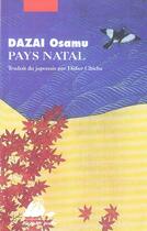 Couverture du livre « Pays natal » de Osamu Dazai aux éditions Picquier