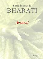 Couverture du livre « Aranool - book on morality » de Bharati Shuddhananda aux éditions Assa