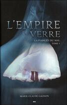 Couverture du livre « L'empire de verre t.1 ; la fiancée du mal » de Marie-Claude Gagnon aux éditions Ada