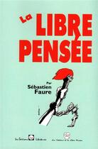Couverture du livre « La libre pensée » de Sebastien Faure aux éditions Editions Libertaires
