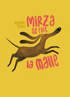 Couverture du livre « Mirza se fait la malle » de Marion Sonet aux éditions Un Chat La Nuit
