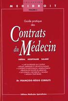 Couverture du livre « Guide pratique des contrats du medecin » de Francois-Regis Cerruti aux éditions Mmi