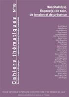 Couverture du livre « Cahiers thématiques, n° 18/2019 : Hospitalité(s). Espace(s) de soin, de tension et de présence » de Grou Barrere Celine aux éditions Maison Des Sciences De L'homme