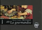 Couverture du livre « La gourmandise » de Manuel Vazquez Montalban aux éditions Textuel