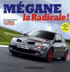 Couverture du livre « Mégane la radicale ! » de Dominique Pascal aux éditions Autodrome