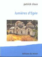 Couverture du livre « Lumieres D'Egee » de Patrick Cloux aux éditions Miroir