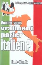Couverture du livre « Voulez-vous vraiment parler italien ? » de Jean-Pierre Vasseur aux éditions Jean-pierre Vasseur