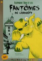 Couverture du livre « Contes alpins : éléphant Tom et les fantômes de Chambéry » de David Gautier aux éditions Boule De Neige