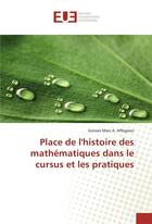 Couverture du livre « Place de l'histoire des mathematiques dans le cursus et les pratiques » de Affognon G M A. aux éditions Editions Universitaires Europeennes