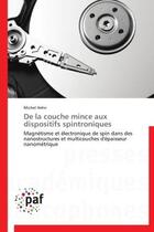 Couverture du livre « De la couche mince aux dispositifs spintroniques - magnetisme et electronique de spin dans des nanos » de Hehn Michel aux éditions Presses Academiques Francophones