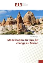 Couverture du livre « Modelisation du taux de change au maroc » de Regragui-F aux éditions Editions Universitaires Europeennes