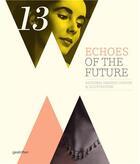 Couverture du livre « Echoes of the future - rational graphic design & illustration /anglais » de Hellige/Klanten aux éditions Dgv