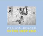 Couverture du livre « Damion Berger in the deep end » de Damion Berger aux éditions Schilt