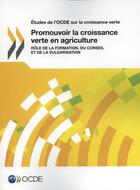 Couverture du livre « Promouvoir la croissance verte en agriculture » de Ocde aux éditions Ocde