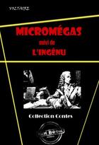 Couverture du livre « Micromégas ; l'ingénu » de Voltaire aux éditions Ink Book