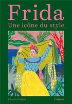 Couverture du livre « Frida, une icone de style » de Collins/Perkins aux éditions L'imprevu