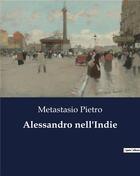 Couverture du livre « Alessandro nell'Indie » de Pietro Metastasio aux éditions Culturea