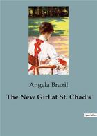 Couverture du livre « The New Girl at St. Chad's » de Brazil Angela aux éditions Culturea