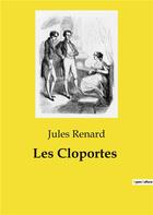 Couverture du livre « Les cloportes » de Jules Renard aux éditions Culturea