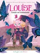 Couverture du livre « Louise t.2 ; Louise est tristounette » de Pauline Amelie Pops et Nathalie Bernard aux éditions Lilly Jeunesse