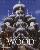Couverture du livre « Architecture in wood » de Will Pryce aux éditions Thames & Hudson