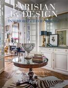 Couverture du livre « Parisian by design : interiors by David Jimenez » de Diane Dorrans-Saeks aux éditions Rizzoli