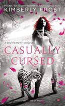 Couverture du livre « Casually Cursed » de Kimberly Frost aux éditions Penguin Group Us