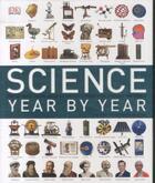 Couverture du livre « SCIENCE YEAR BY YEAR » de Robert Et Al. Winston aux éditions Dorling Kindersley Uk