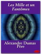 Couverture du livre « Les mille et un fantômes » de Alexandre Dumas aux éditions Ebookslib