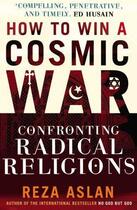 Couverture du livre « How to Win a Cosmic War » de Reza Aslan aux éditions Random House Digital