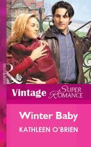 Couverture du livre « Winter Baby (Mills & Boon Vintage Superromance) » de Kathleen O'Brien aux éditions Mills & Boon Series