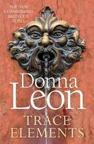 Couverture du livre « TRACE ELEMENTS » de Donna Leon aux éditions Random House Uk