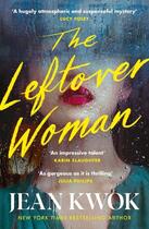 Couverture du livre « THE LEFTOVER WOMAN » de Jean Kwok aux éditions Profile Books