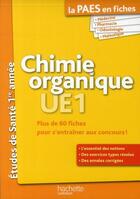 Couverture du livre « LA L1 SANTE EN FICHES : chimie organique ; PAES » de Marie-Lorene Goddard aux éditions Hachette Education