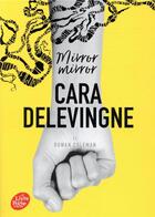 Couverture du livre « Mirror mirror » de Cara Delevingne aux éditions Le Livre De Poche Jeunesse
