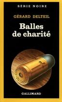 Couverture du livre « Balles de charite » de Gerard Delteil aux éditions Gallimard