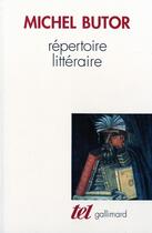 Couverture du livre « Répertoire littéraire » de Michel Butor aux éditions Gallimard