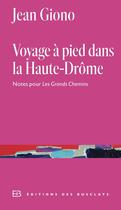 Couverture du livre « Voyage à pied dans la Haute-Drôme : Notes pour Les Grands Chemins » de Jean Giono aux éditions Gallimard