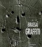 Couverture du livre « Graffiti » de Gilberte Brassai aux éditions Flammarion