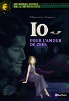 Couverture du livre « Io, pour l'amour de Zeus » de Clementine Beauvais aux éditions Nathan