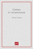Couverture du livre « Cinéma et technologie » de Therese Giraud aux éditions Puf